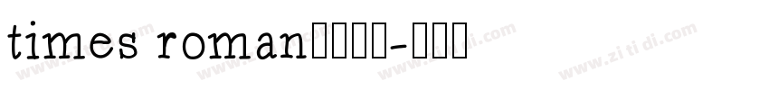 times roman字体下载字体转换